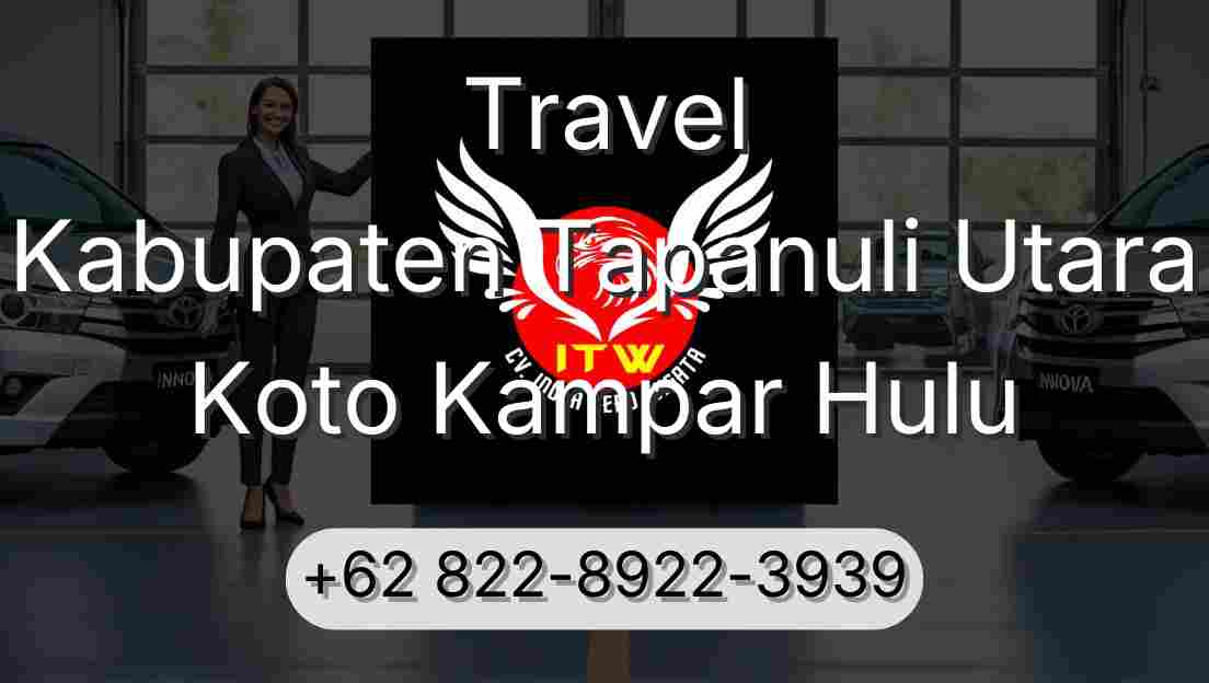Travel Kabupaten Tapanuli Utara Koto Kampar Hulu