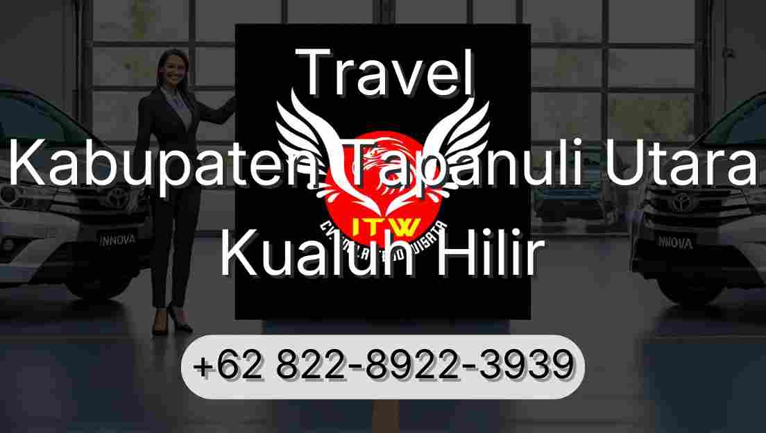 Travel Kabupaten Tapanuli Utara Kualuh Hilir