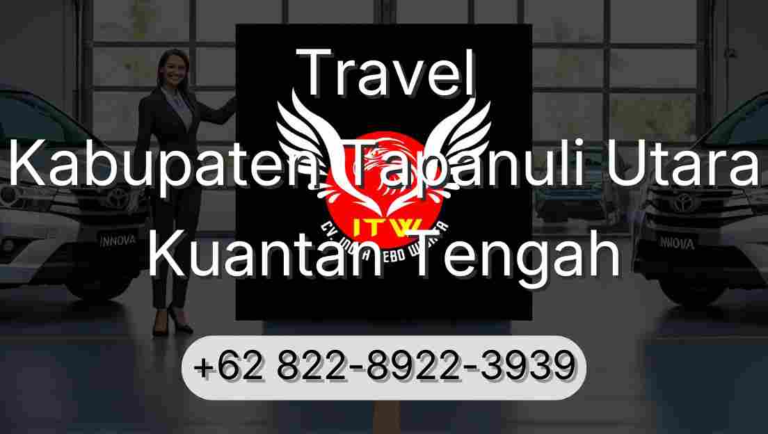 Travel Kabupaten Tapanuli Utara Kuantan Tengah
