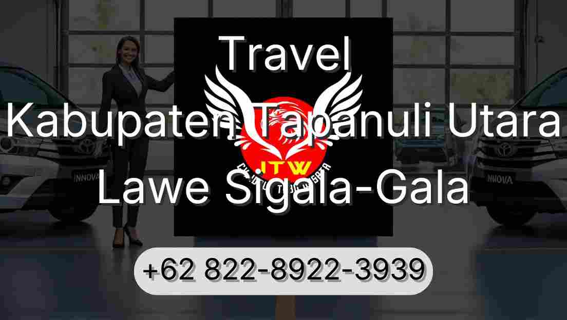 Travel Kabupaten Tapanuli Utara Lawe Sigala-Gala