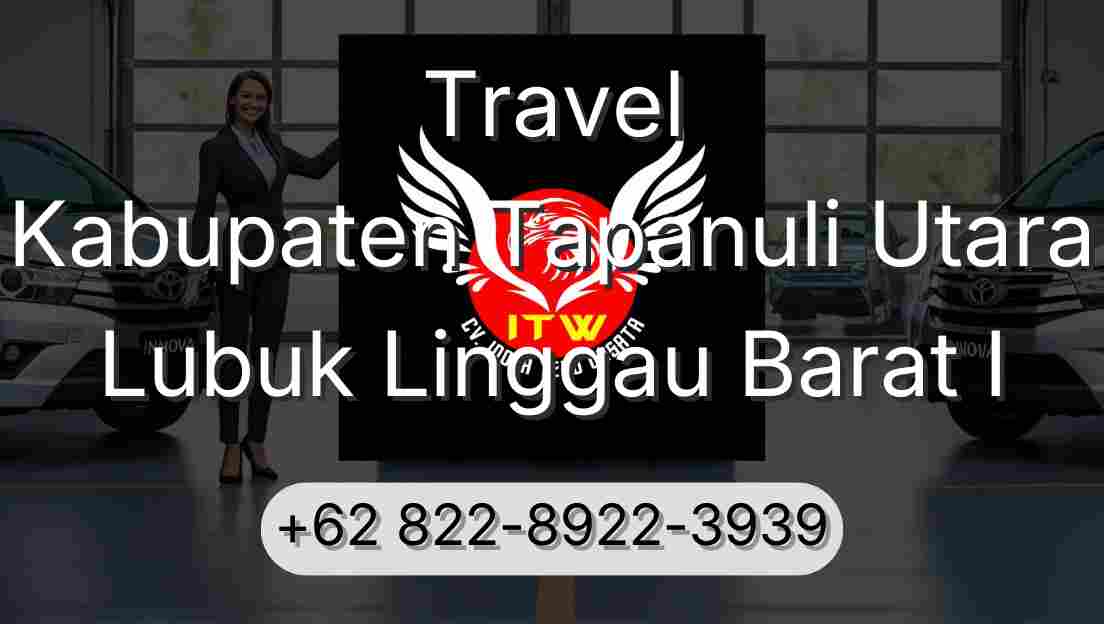 Travel Kabupaten Tapanuli Utara Lubuk Linggau Barat I
