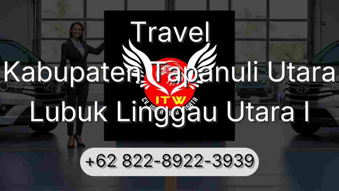 Travel Kabupaten Tapanuli Utara Lubuk Linggau Utara I