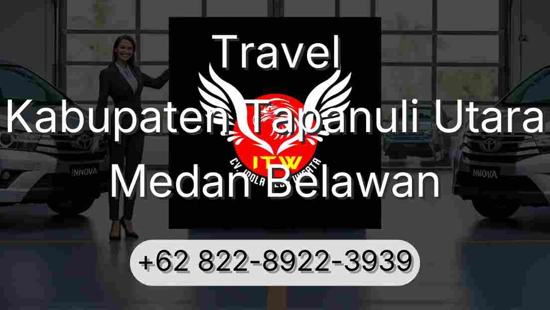 Travel Kabupaten Tapanuli Utara Medan Belawan