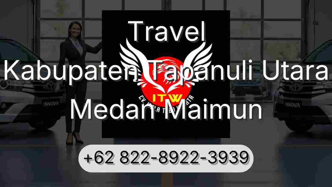 Travel Kabupaten Tapanuli Utara Medan Maimun