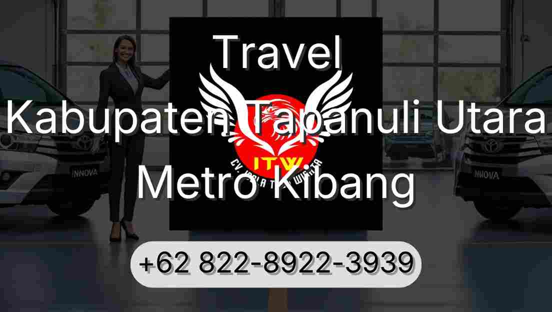 Travel Kabupaten Tapanuli Utara Metro Kibang
