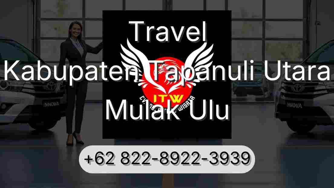 Travel Kabupaten Tapanuli Utara Mulak Ulu