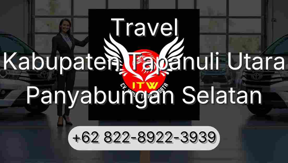 Travel Kabupaten Tapanuli Utara Panyabungan Selatan