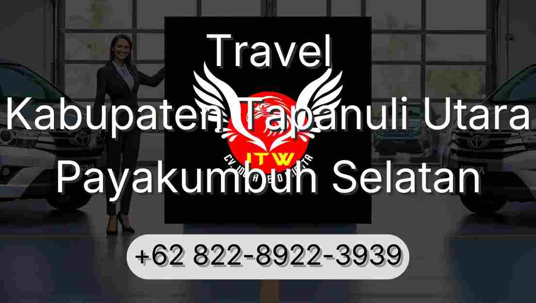 Travel Kabupaten Tapanuli Utara Payakumbuh Selatan