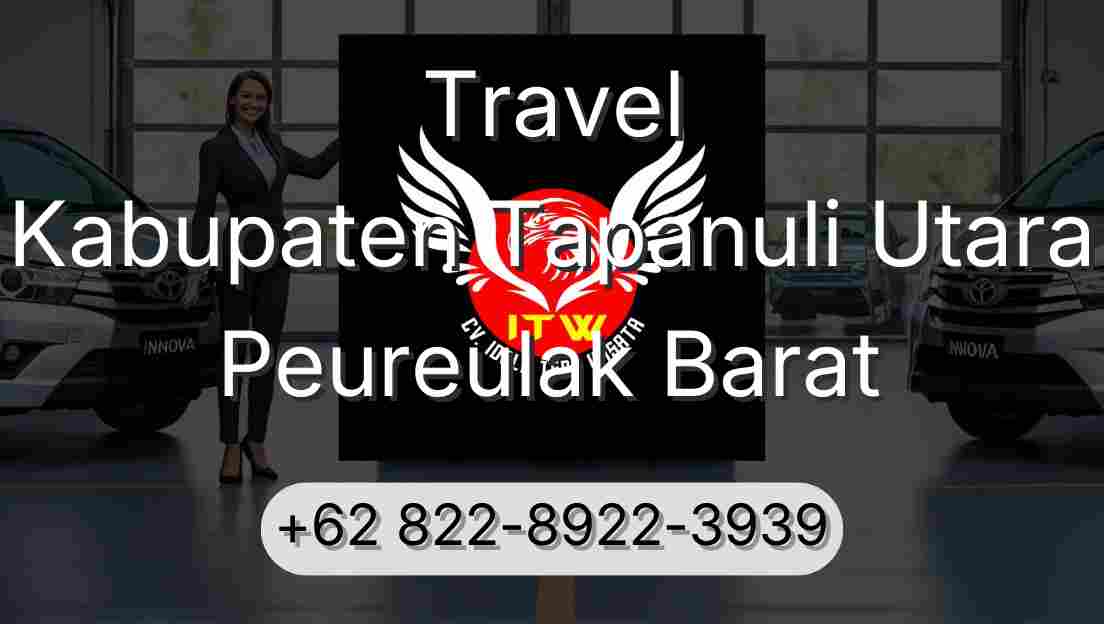 Travel Kabupaten Tapanuli Utara Peureulak Barat