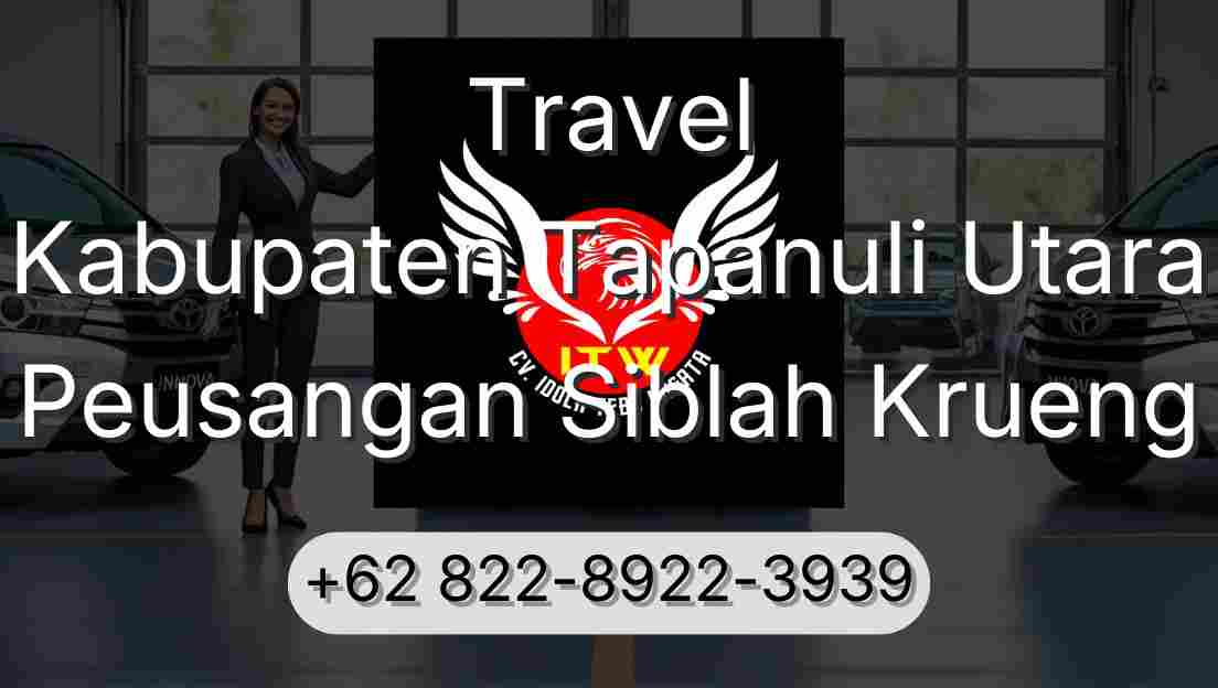 Travel Kabupaten Tapanuli Utara Peusangan Siblah Krueng