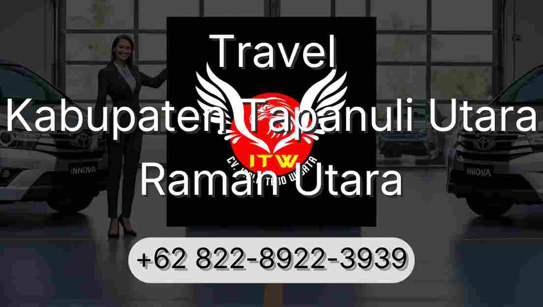 Travel Kabupaten Tapanuli Utara Raman Utara