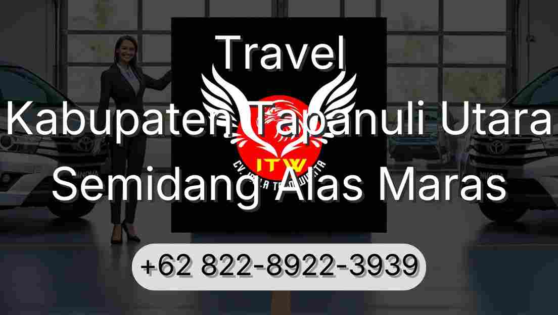 Travel Kabupaten Tapanuli Utara Semidang Alas Maras