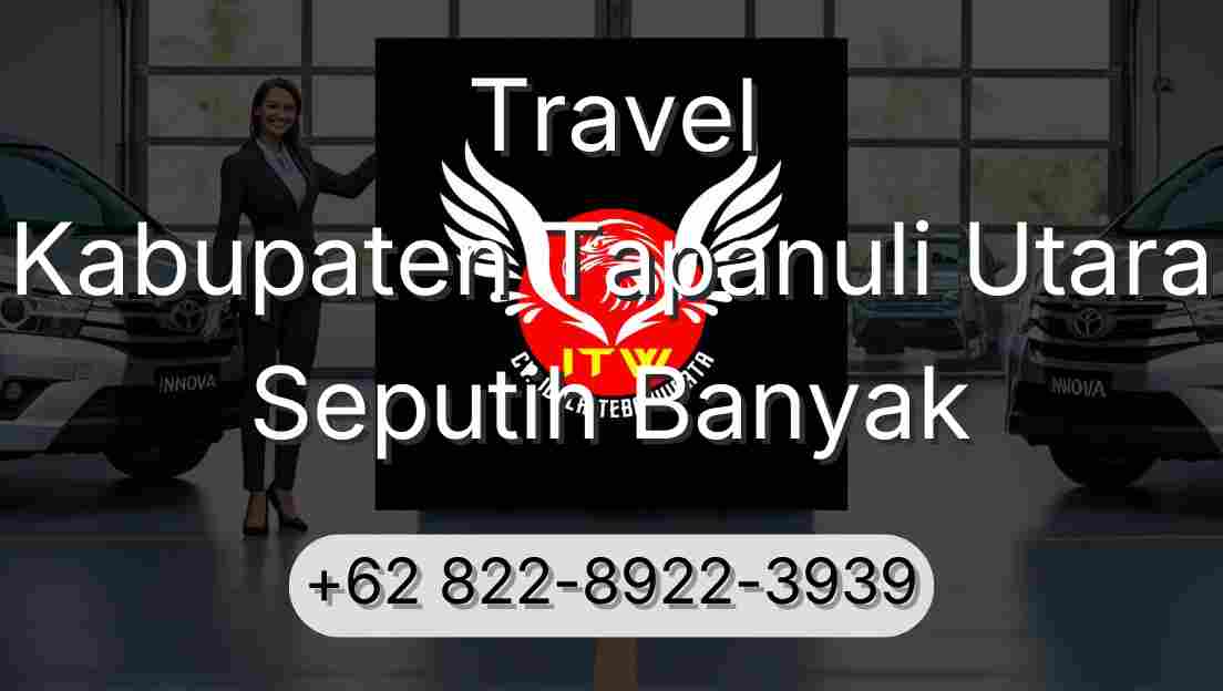 Travel Kabupaten Tapanuli Utara Seputih Banyak
