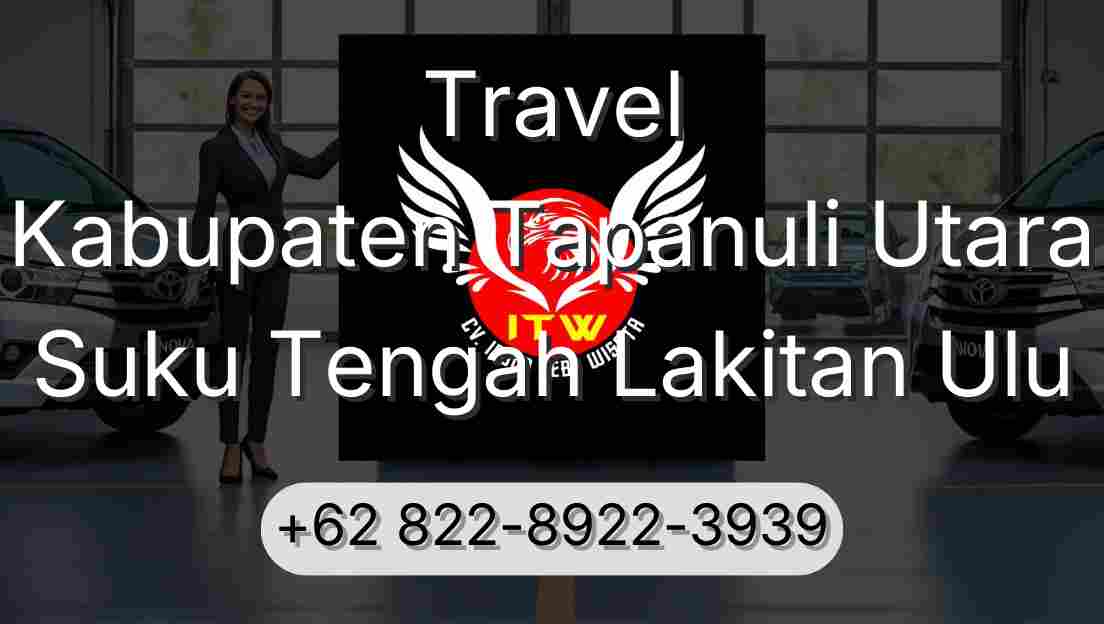Travel Kabupaten Tapanuli Utara Suku Tengah Lakitan Ulu