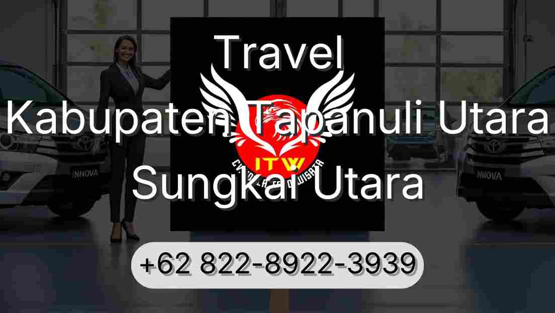 Travel Kabupaten Tapanuli Utara Sungkai Utara