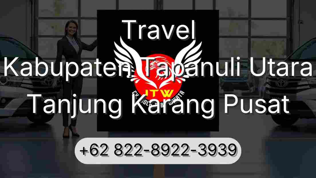 Travel Kabupaten Tapanuli Utara Tanjung Karang Pusat