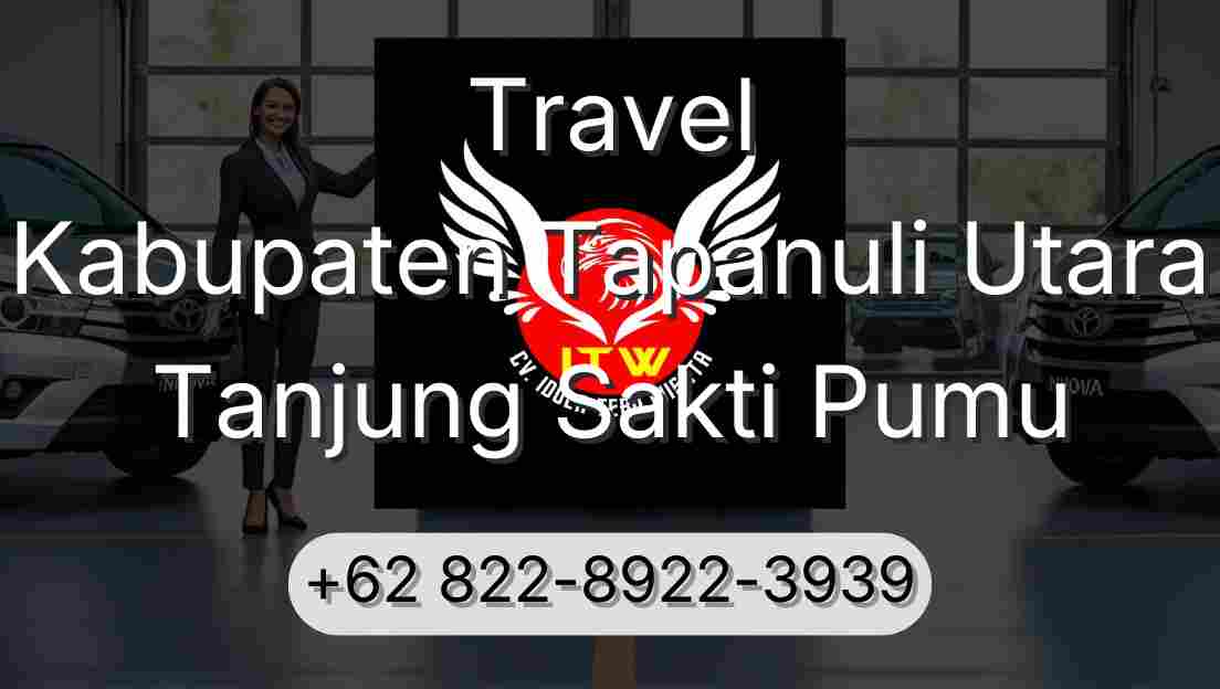 Travel Kabupaten Tapanuli Utara Tanjung Sakti Pumu