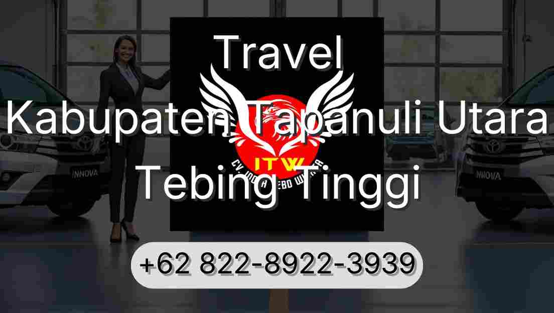 Travel Kabupaten Tapanuli Utara Tebing Tinggi