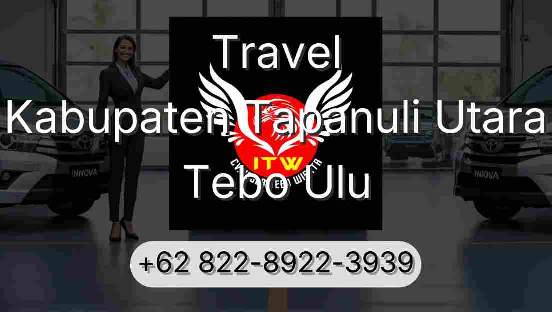 Travel Kabupaten Tapanuli Utara Tebo Ulu