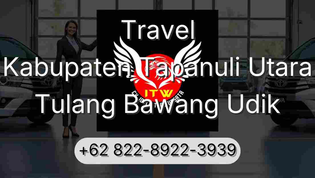 Travel Kabupaten Tapanuli Utara Tulang Bawang Udik