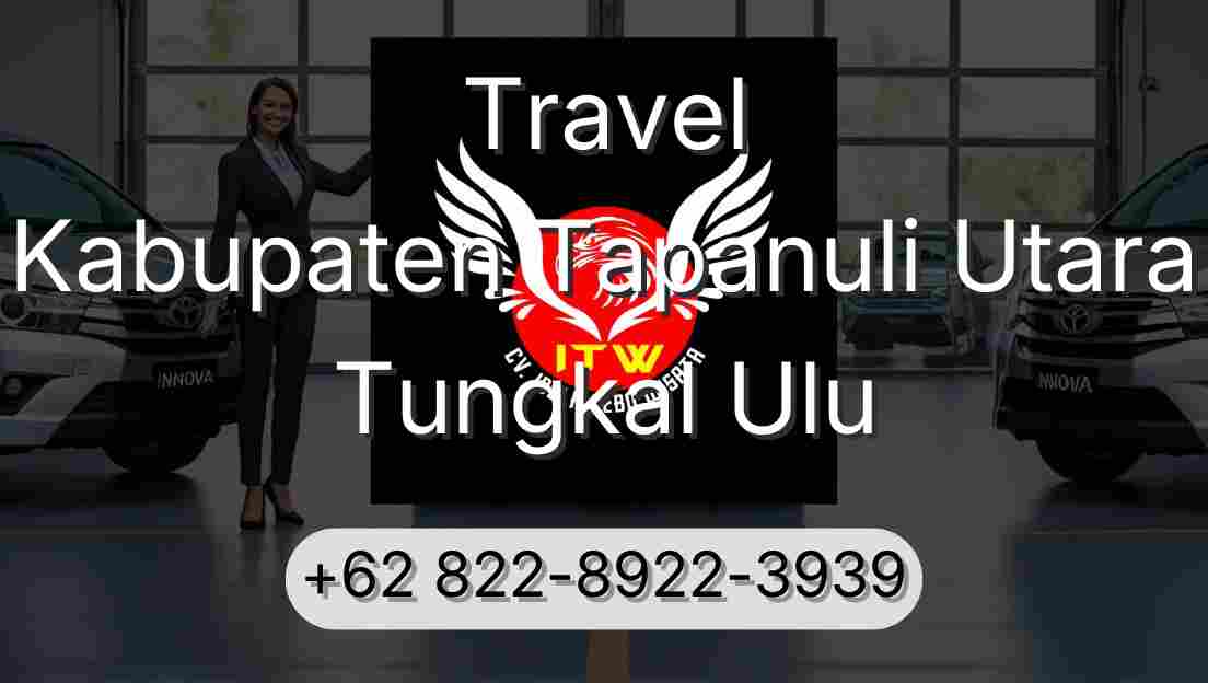 Travel Kabupaten Tapanuli Utara Tungkal Ulu