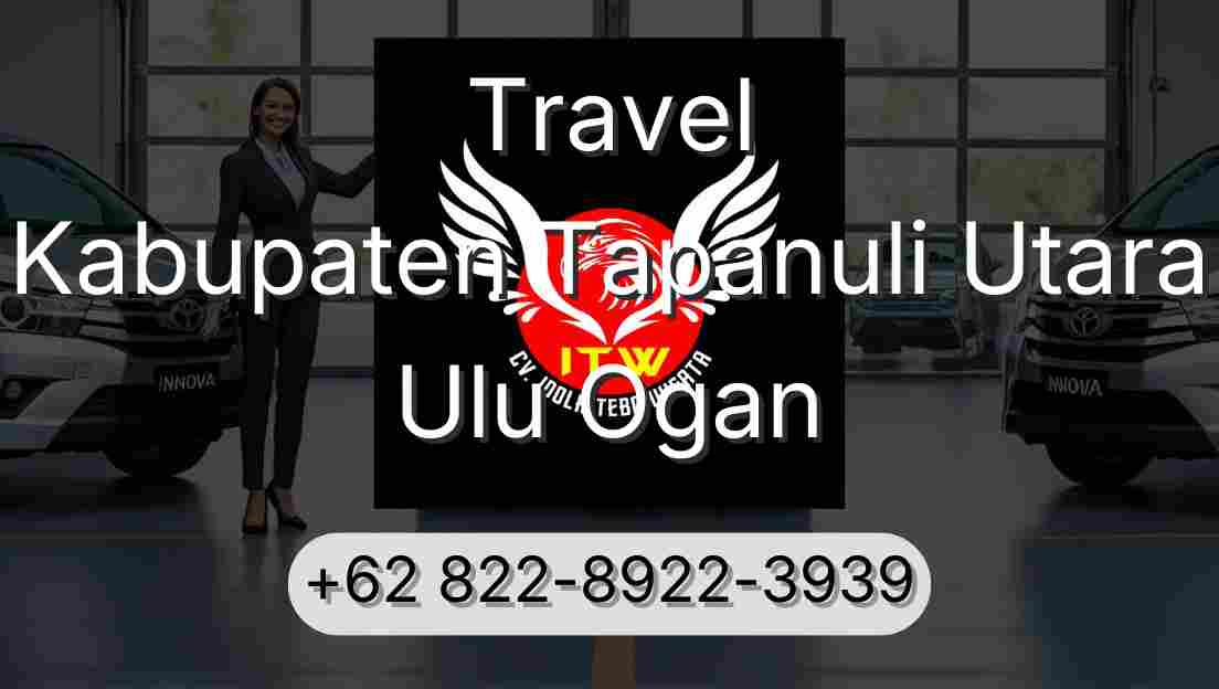 Travel Kabupaten Tapanuli Utara Ulu Ogan