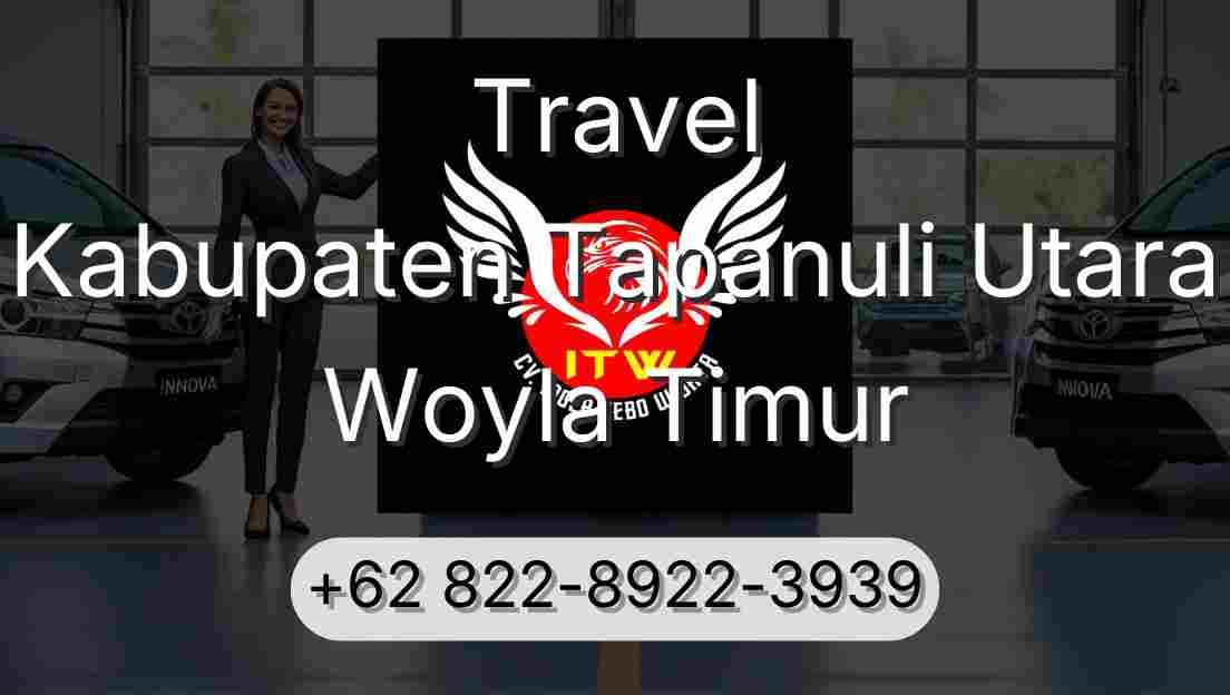 Travel Kabupaten Tapanuli Utara Woyla Timur