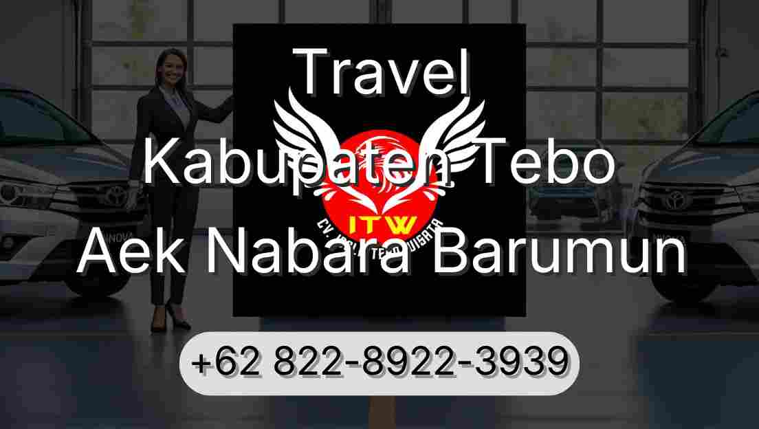 Travel Kabupaten Tebo Aek Nabara Barumun