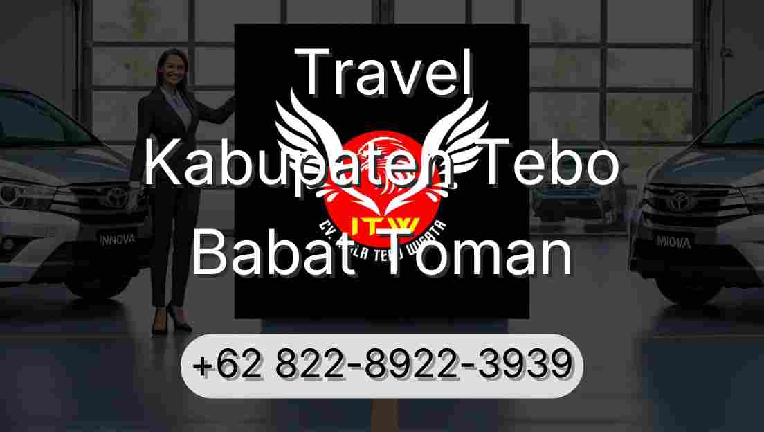 Travel Kabupaten Tebo Babat Toman