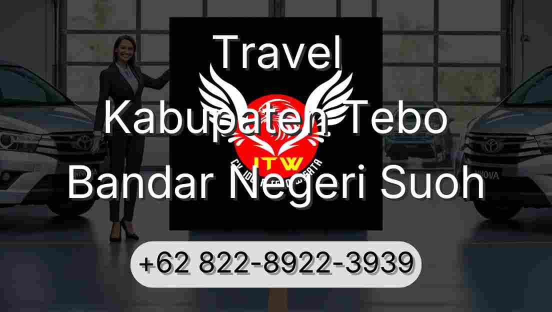 Travel Kabupaten Tebo Bandar Negeri Suoh
