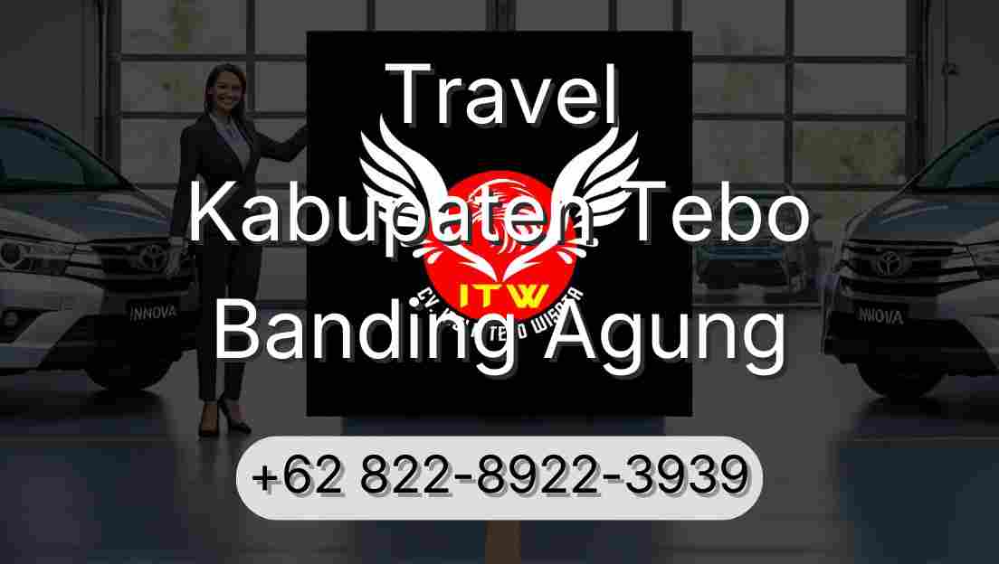 Travel Kabupaten Tebo Banding Agung