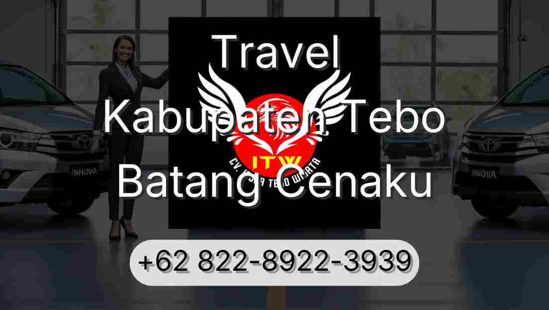 Travel Kabupaten Tebo Batang Cenaku