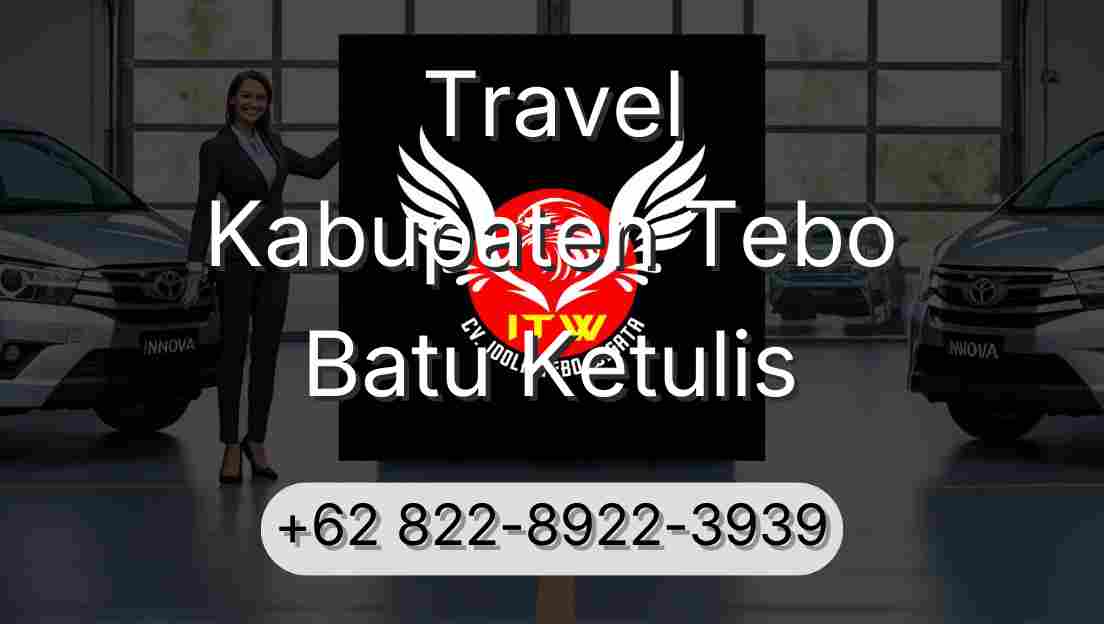 Travel Kabupaten Tebo Batu Ketulis