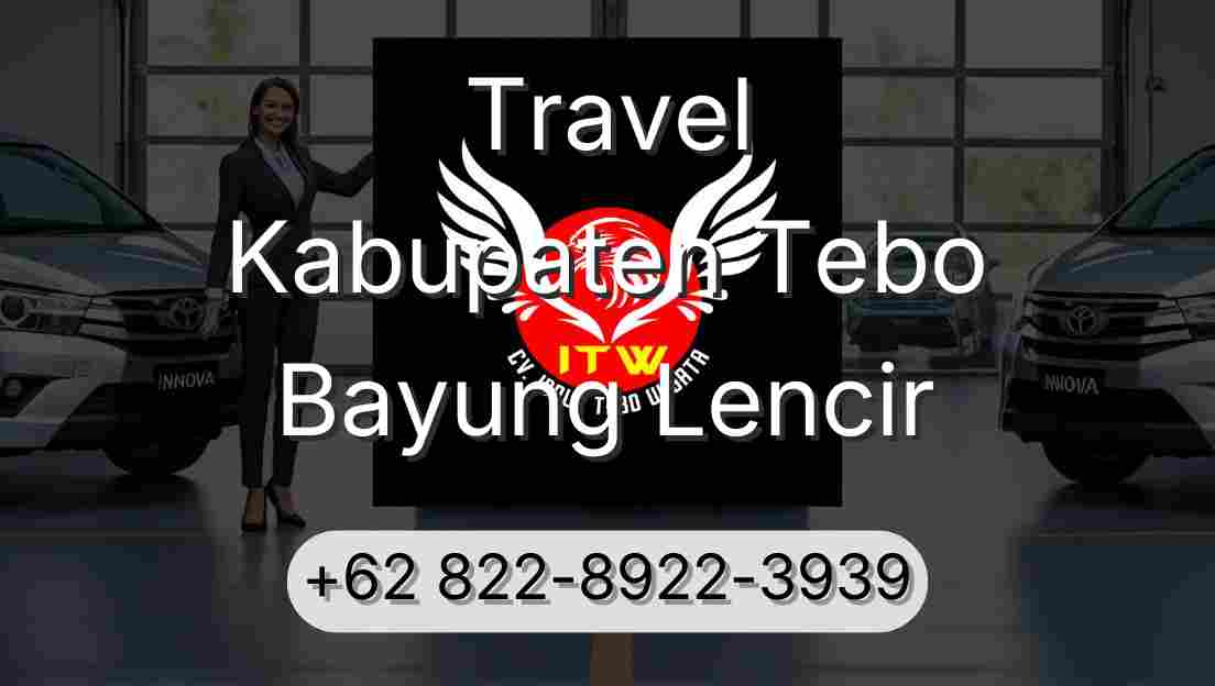 Travel Kabupaten Tebo Bayung Lencir