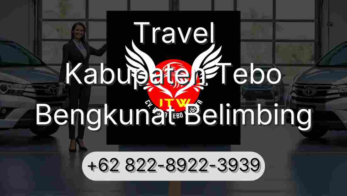 Travel Kabupaten Tebo Bengkunat Belimbing
