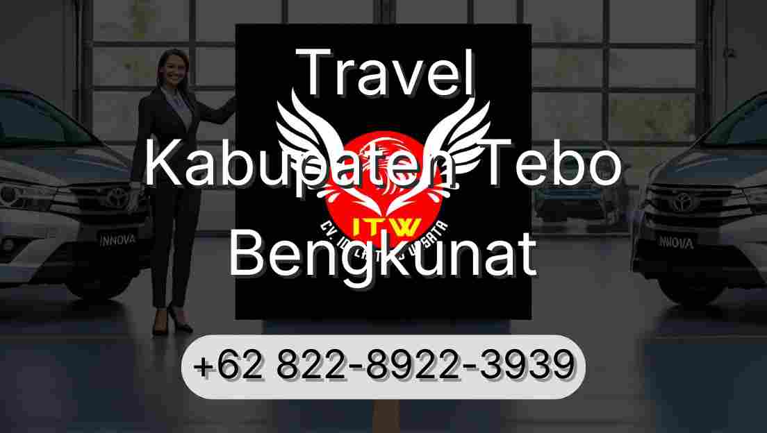 Travel Kabupaten Tebo Bengkunat