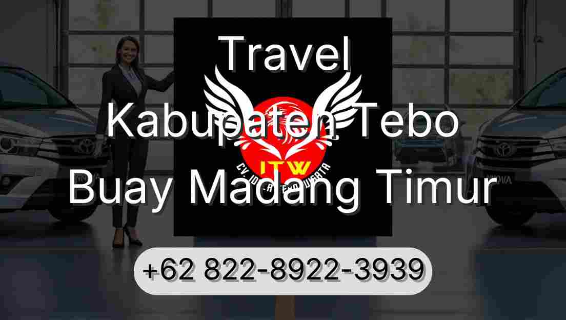 Travel Kabupaten Tebo Buay Madang Timur