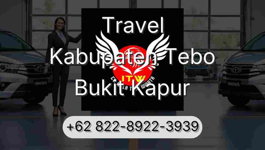 Travel Kabupaten Tebo Bukit Kapur
