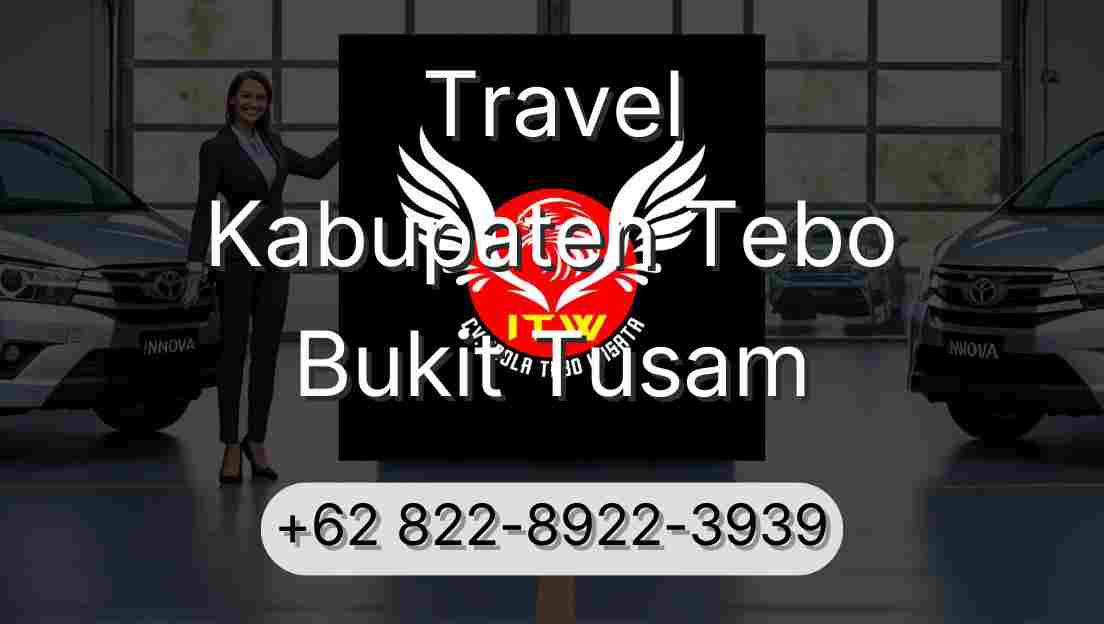 Travel Kabupaten Tebo Bukit Tusam