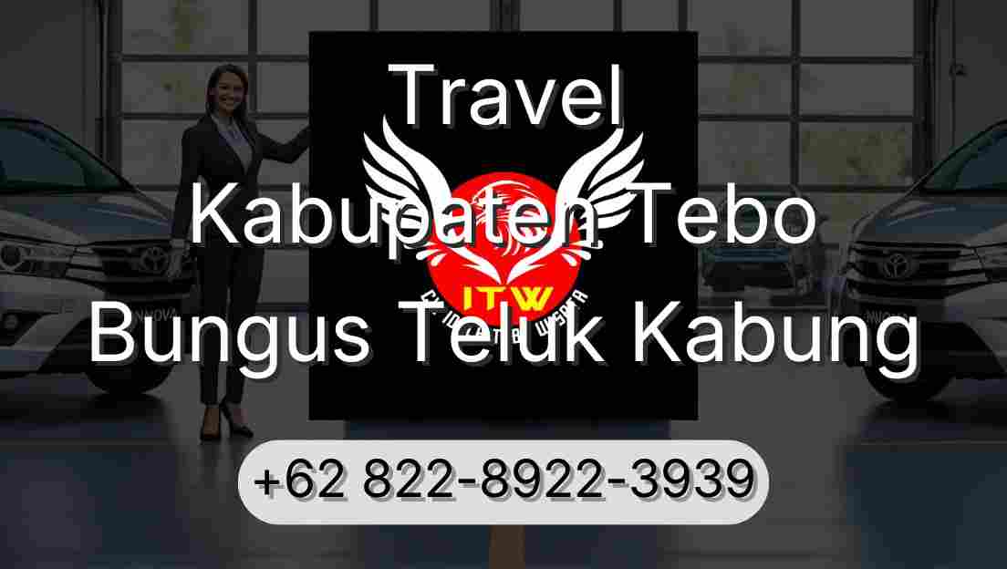 Travel Kabupaten Tebo Bungus Teluk Kabung