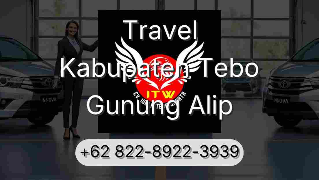 Travel Kabupaten Tebo Gunung Alip