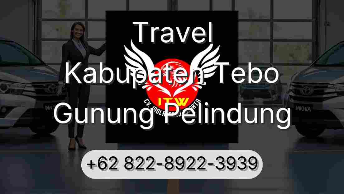 Travel Kabupaten Tebo Gunung Pelindung