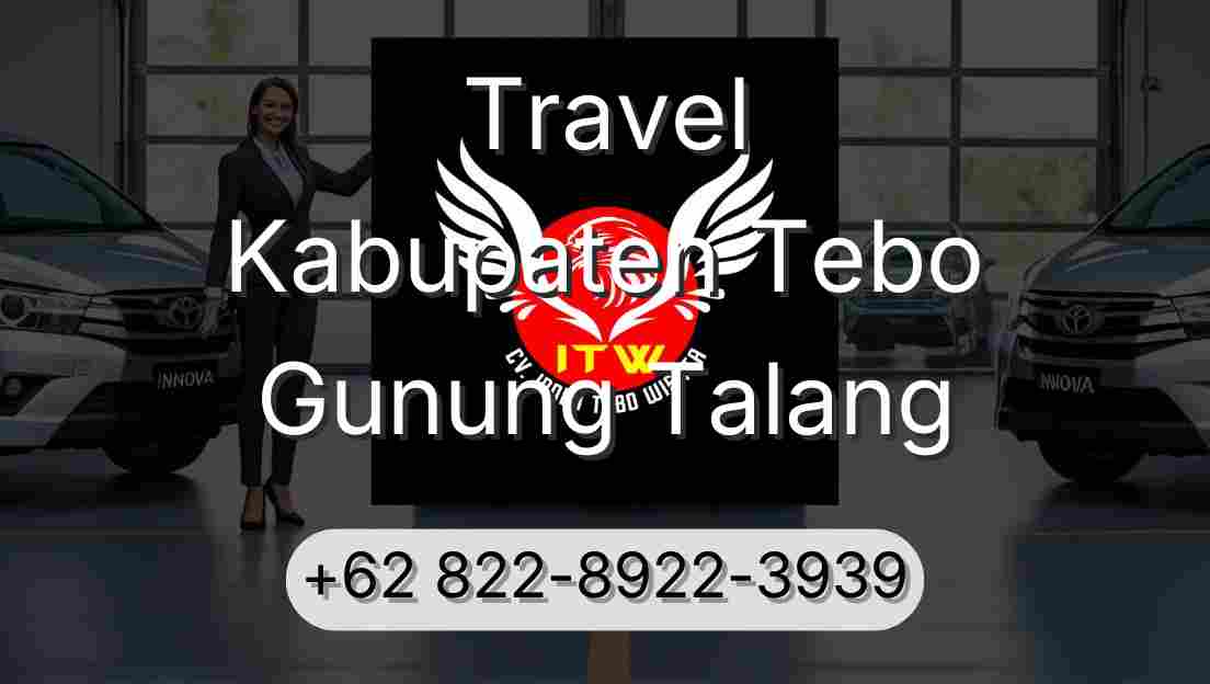 Travel Kabupaten Tebo Gunung Talang
