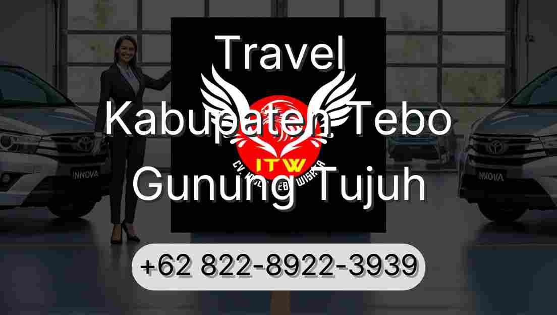 Travel Kabupaten Tebo Gunung Tujuh