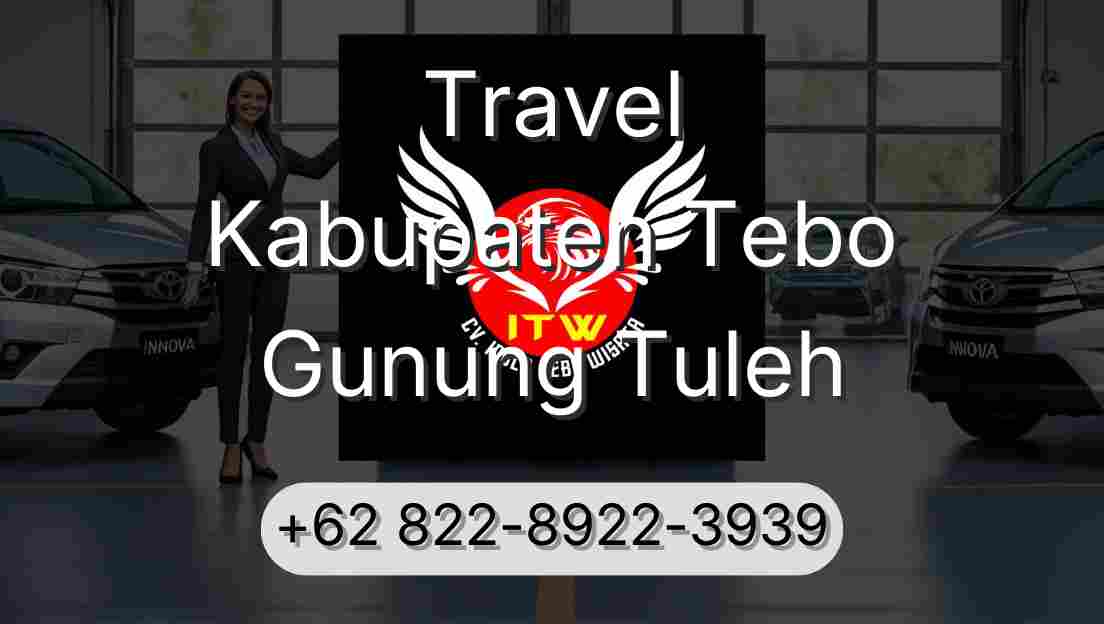 Travel Kabupaten Tebo Gunung Tuleh