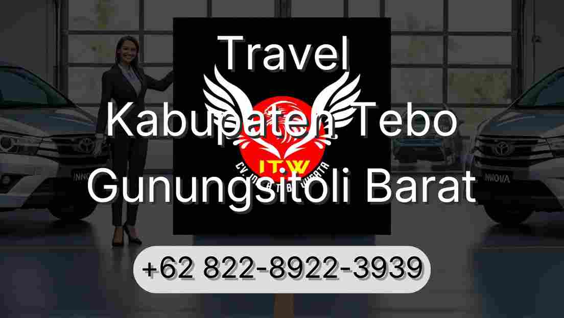 Travel Kabupaten Tebo Gunungsitoli Barat