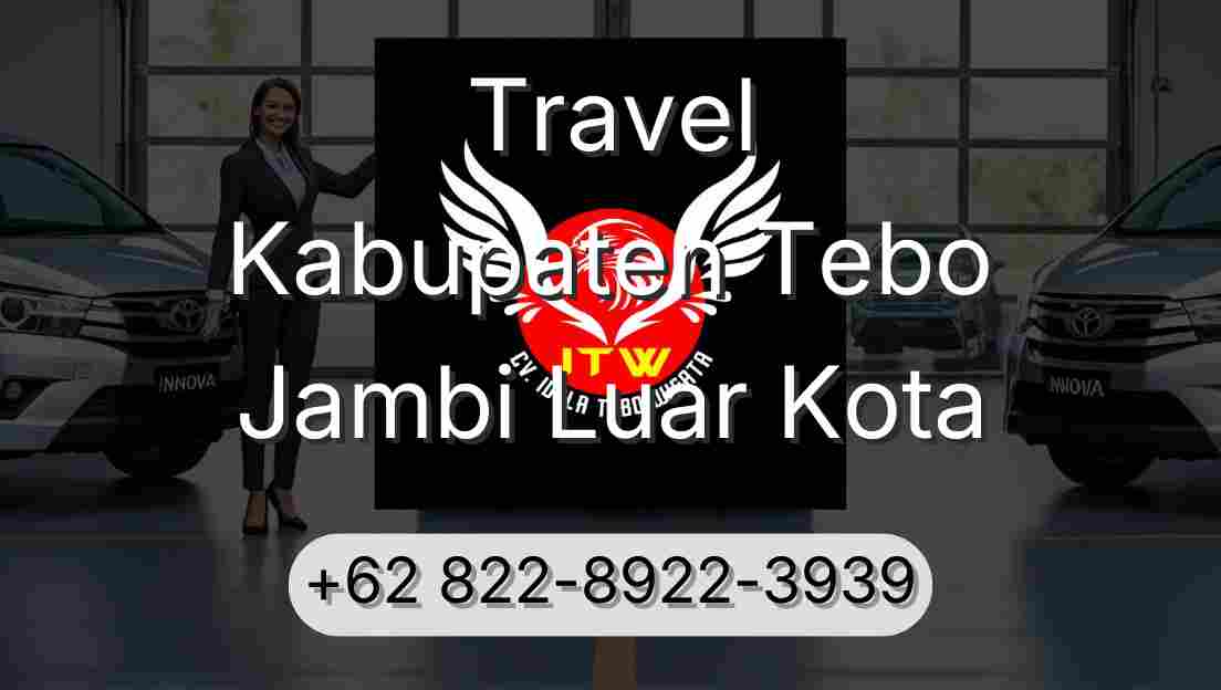 Travel Kabupaten Tebo Jambi Luar Kota