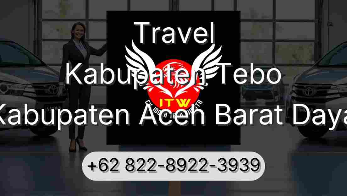 Travel Kabupaten Tebo Kabupaten Aceh Barat Daya
