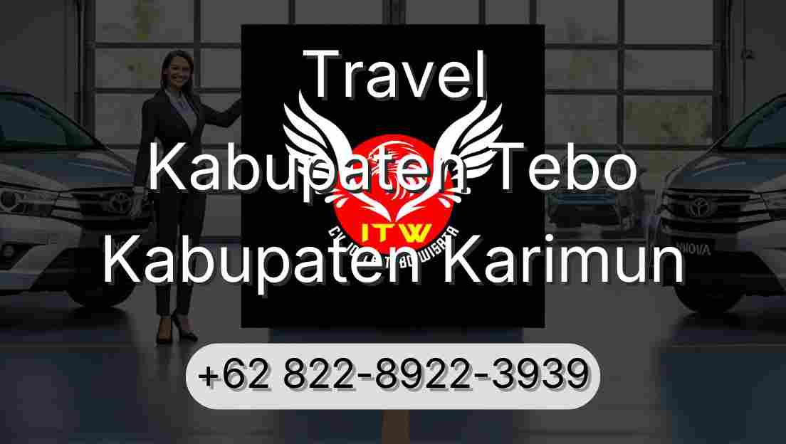 Travel Kabupaten Tebo Kabupaten Karimun