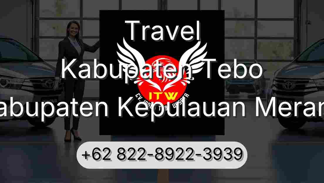 Travel Kabupaten Tebo Kabupaten Kepulauan Meranti
